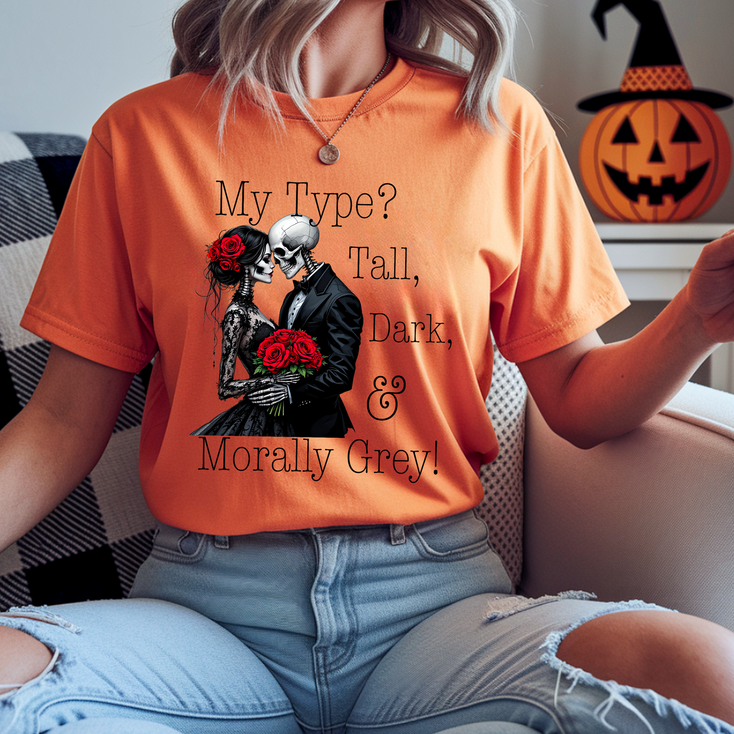 "Tall, Dark & Morally Grey!" T-Shirt
