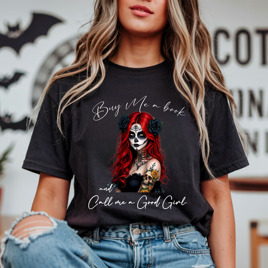 "Call me a Good Girl" T-Shirt