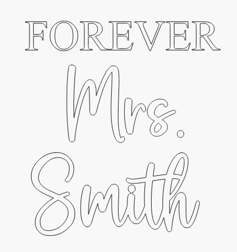 Custom Cut Words "Forever Mrs. Smith" "She's tying the knot"