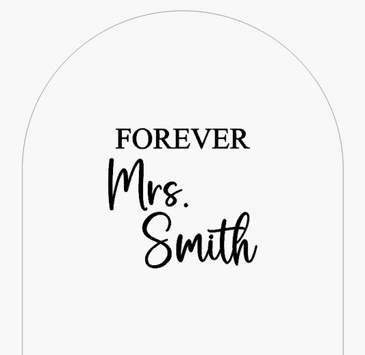 Custom Cut Words "Forever Mrs. Smith" "She's tying the knot"